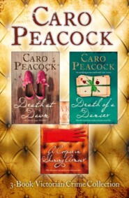бесплатно читать книгу 3-Book Victorian Crime Collection: Death at Dawn, Death of a Dancer, A Corpse in Shining Armour автора Caro Peacock