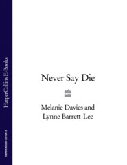 бесплатно читать книгу Never Say Die автора Lynne Barrett-Lee