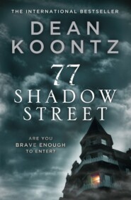 бесплатно читать книгу 77 Shadow Street автора Dean Koontz