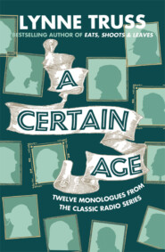 бесплатно читать книгу A Certain Age автора Lynne Truss