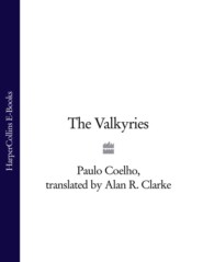 бесплатно читать книгу The Valkyries автора Пауло Коэльо