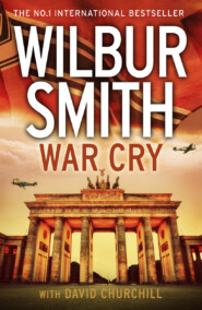 бесплатно читать книгу War Cry автора Уилбур Смит