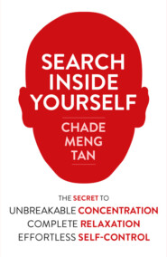 бесплатно читать книгу Search Inside Yourself: Increase Productivity, Creativity and Happiness [ePub edition] автора Chade-Meng Tan