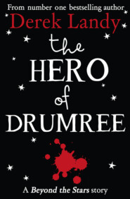 бесплатно читать книгу The Hero of Drumree: Beyond the Stars автора Alan Clarke