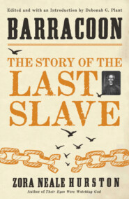 бесплатно читать книгу Barracoon: The Story of the Last Slave автора Alice Walker