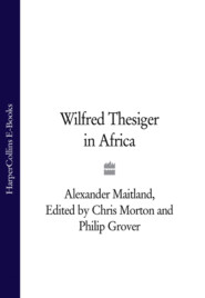 бесплатно читать книгу Wilfred Thesiger in Africa автора Chris Morton