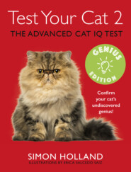 бесплатно читать книгу Test Your Cat 2: Genius Edition: Confirm your cat’s undiscovered genius! автора Simon Holland