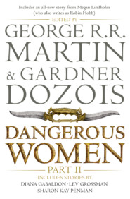 бесплатно читать книгу Dangerous Women Part 2 автора Джордж Мартин