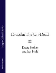 бесплатно читать книгу Dracula: The Un-Dead автора Ian Holt