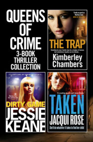 бесплатно читать книгу Queens of Crime: 3-Book Thriller Collection автора Kimberley Chambers