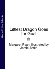 бесплатно читать книгу Littlest Dragon Goes for Goal автора Margaret Ryan