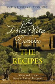 бесплатно читать книгу Dolce Vita Diaries: The Recipes автора Cathy Rogers