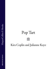 бесплатно читать книгу Pop Tart автора Kira Coplin