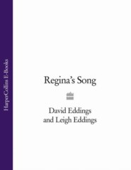 бесплатно читать книгу Regina’s Song автора David Eddings