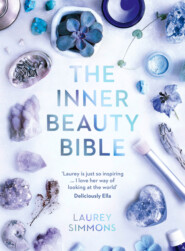 бесплатно читать книгу The Inner Beauty Bible: Mindful rituals to nourish your soul автора Laurey Simmons