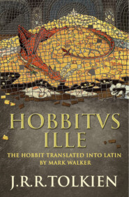 бесплатно читать книгу Hobbitus Ille: The Latin Hobbit автора Mark Walker