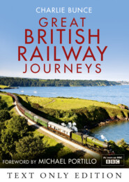 бесплатно читать книгу Great British Railway Journeys Text Only автора Michael Portillo