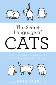бесплатно читать книгу The Secret Language Of Cats автора Susanne Schötz