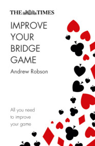 бесплатно читать книгу The Times Improve Your Bridge Game автора Andrew Robson
