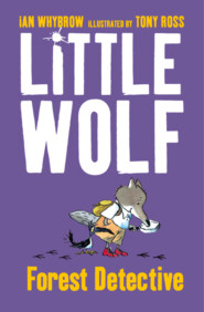 бесплатно читать книгу Little Wolf, Forest Detective автора Tony Ross