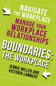 бесплатно читать книгу Boundaries: Step Two: The Workplace автора Виктория Ламберт