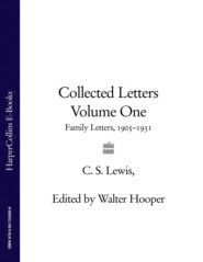 бесплатно читать книгу Collected Letters Volume One: Family Letters 1905–1931 автора Клайв Льюис