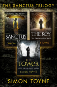 бесплатно читать книгу Bestselling Conspiracy Thriller Trilogy: Sanctus, The Key, The Tower автора Simon Toyne