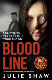 бесплатно читать книгу Blood Line: Sometimes Tragedy Is in Your Blood автора Julie Shaw