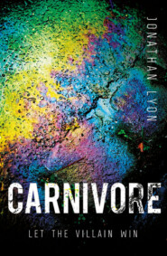 бесплатно читать книгу Carnivore: The most controversial debut literary thriller of 2017 автора Jonathan Lyon