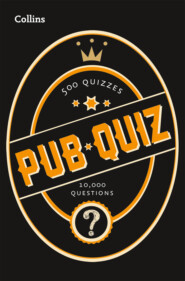 бесплатно читать книгу Collins Pub Quiz: 10,000 easy, medium and difficult questions автора Collins Puzzles