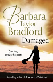 бесплатно читать книгу Damaged: A gripping short read, the perfect escape for an hour автора Barbara Taylor Bradford