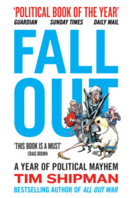бесплатно читать книгу Fall Out: A Year of Political Mayhem автора Tim Shipman