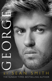 бесплатно читать книгу George: A Memory of George Michael автора Sean Smith