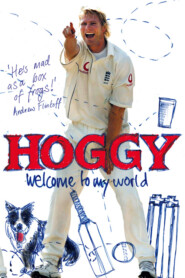 бесплатно читать книгу Hoggy: Welcome to My World автора Matthew Hoggard