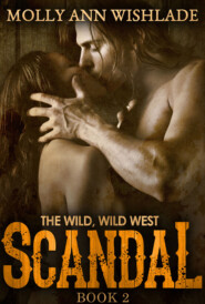бесплатно читать книгу Scandal: A tempting Western romance автора Molly Wishlade