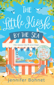 бесплатно читать книгу The Little Kiosk By The Sea: A Perfect Summer Beach Read автора Jennifer Bohnet