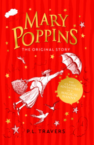 бесплатно читать книгу Mary Poppins: The Original Story автора P. Travers