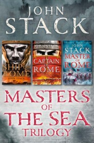 бесплатно читать книгу Masters of the Sea Trilogy: Ship of Rome, Captain of Rome, Master of Rome автора John Stack