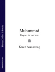 бесплатно читать книгу Muhammad: Prophet for Our Time автора Karen Armstrong