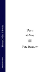 бесплатно читать книгу Pete: My Story автора Pete Bennett