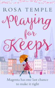 бесплатно читать книгу Playing for Keeps: A fun, flirty romantic comedy perfect for summer reading автора Rosa Temple