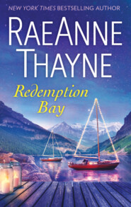 бесплатно читать книгу Redemption Bay: The ultimate uplifting feel-good second-chance romance for summer 2019 автора RaeAnne Thayne