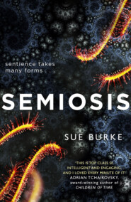 бесплатно читать книгу Semiosis: A novel of first contact автора Sue Burke