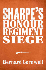 бесплатно читать книгу Sharpe 3-Book Collection 6: Sharpe’s Honour, Sharpe’s Regiment, Sharpe’s Siege автора Bernard Cornwell