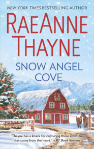 бесплатно читать книгу Snow Angel Cove: An uplifting, feel-good small town romance for Christmas 2018 автора RaeAnne Thayne