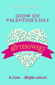 бесплатно читать книгу Snow on Valentine’s Day: A Love…Maybe Valentine eShort автора Ella Harper