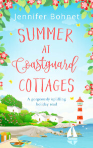бесплатно читать книгу Summer at Coastguard Cottages: a feel-good holiday read автора Jennifer Bohnet
