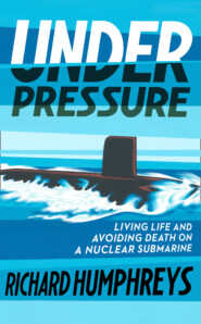 бесплатно читать книгу Under Pressure: Life on a Submarine автора Richard Humphreys