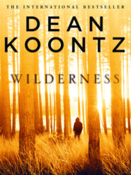 бесплатно читать книгу Wilderness: A short story автора Dean Koontz