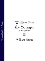 бесплатно читать книгу William Pitt the Younger: A Biography автора William Hague